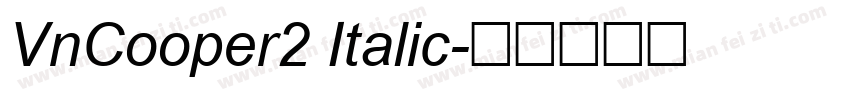 VnCooper2 Italic字体转换